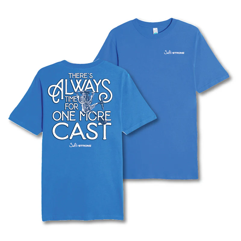 Limited Edition Always Time For One More Cast T-Shirt